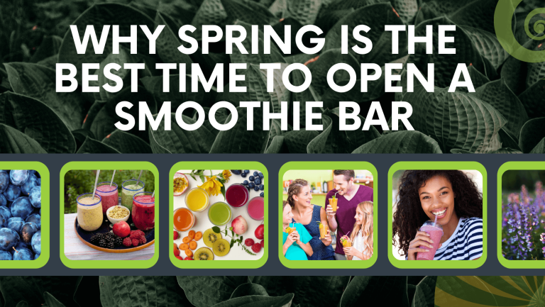 Why Spring Is the Best Time to Open a Smoothie Bar