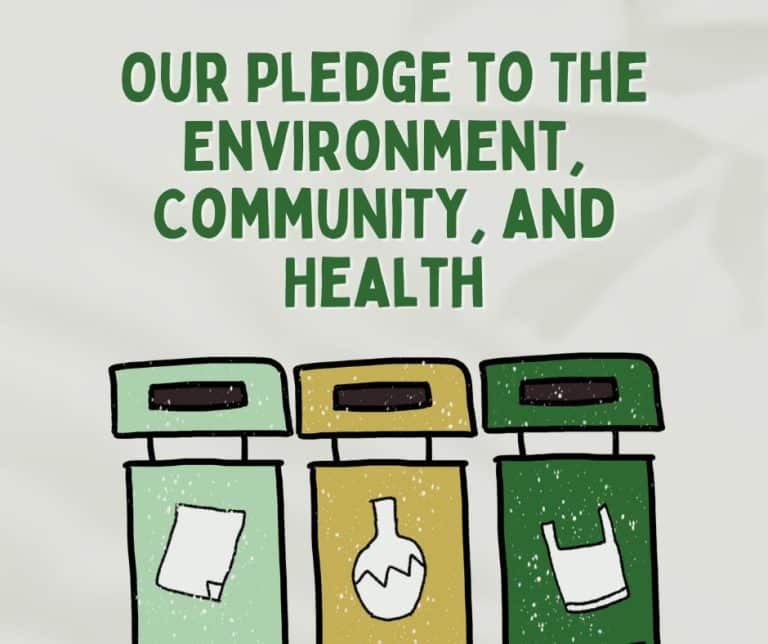 Our Pledge to the Environment, Community, and Health